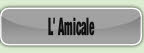 L' Amicale.