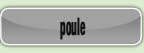  poule .